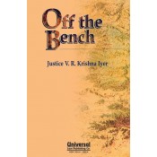 Universal's Off the Bench [HB] by Justice V. R. Krishna Iyer